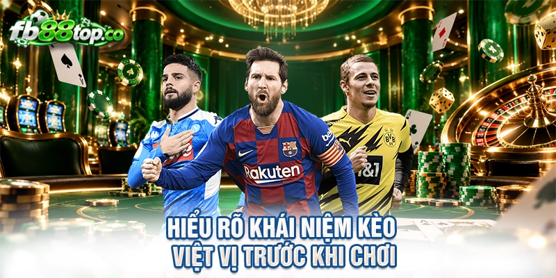 Hiểu rõ khái niệm kèo việt vị trước khi chơi